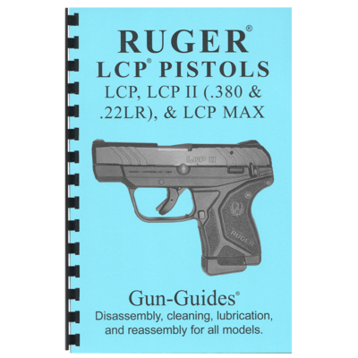 RUGER® LCP Pistols.  Disassembly, cleaning, lubrication and reassembly for all models.
