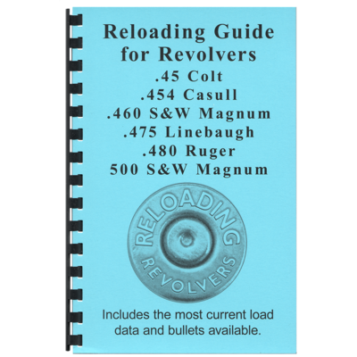 Reloading Guide Revolvers - .45 Colt ~ 500 S&W Gun-Guides®