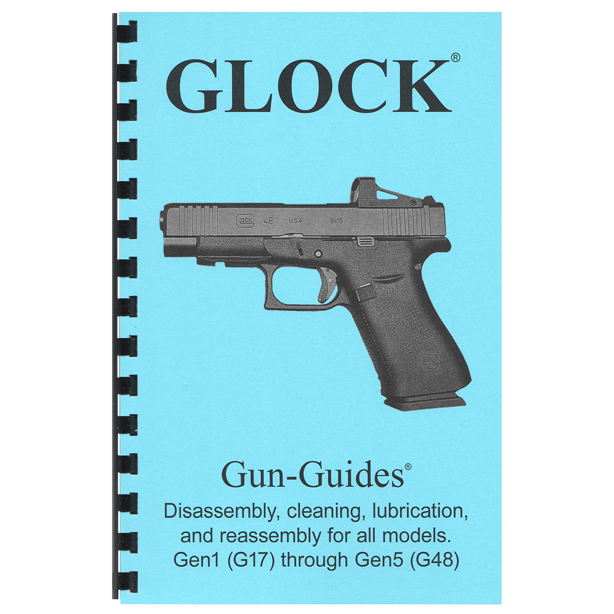 Glock® Pistols Gun-Guides® Disassembly, cleaning, lubrication and reassembly for all models. G17 through G43.