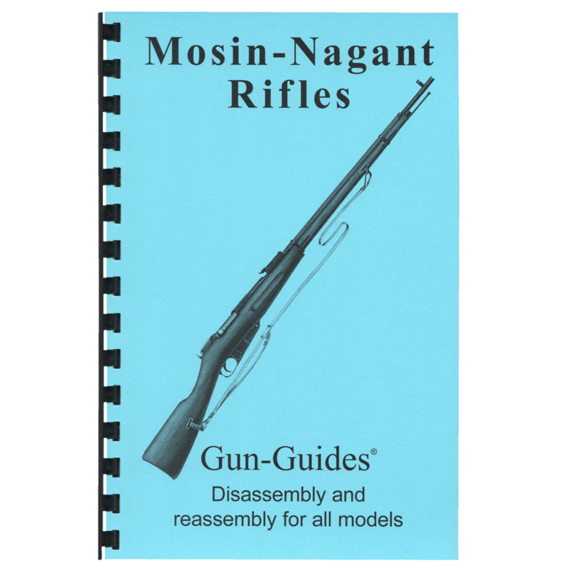 Mosin Nagant Rifles Gun-Guides® Disassembly &amp; Reassembly for All Models