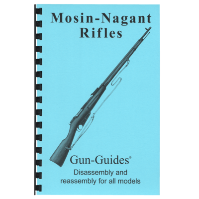 Mosin Nagant Rifles Gun-Guides® Disassembly & Reassembly for All Models