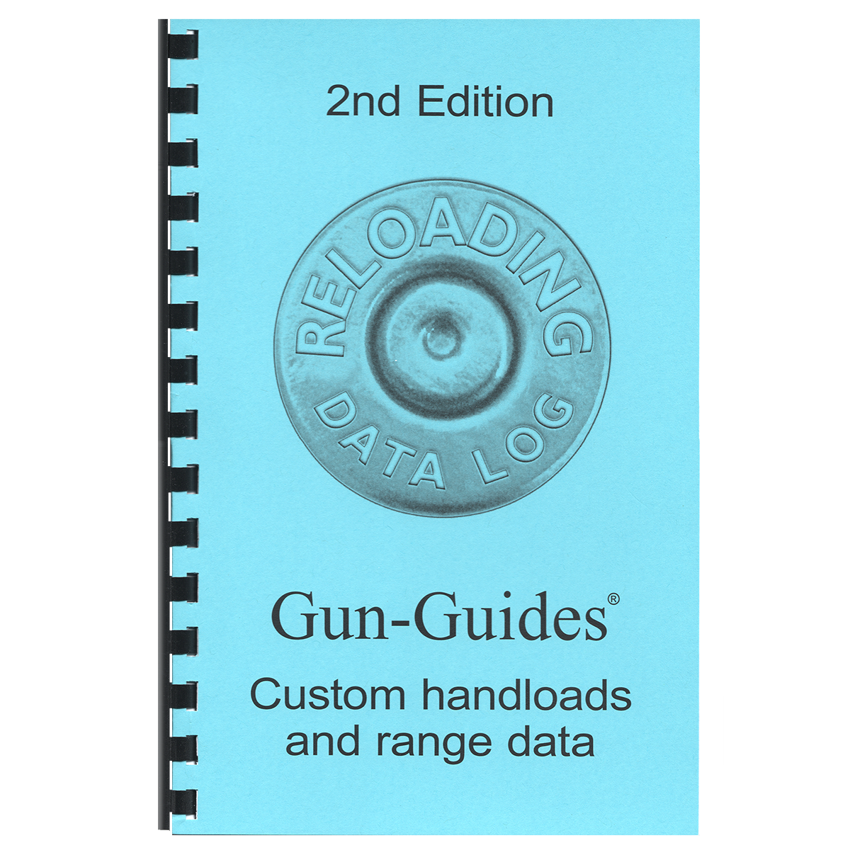 Reloading Data Log by Gun-Guides®. 2nd Edition