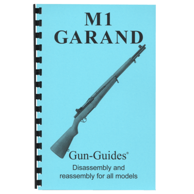 M1 Garand Rifles Gun-Guides® Disassembly &amp; Reassembly for All Models