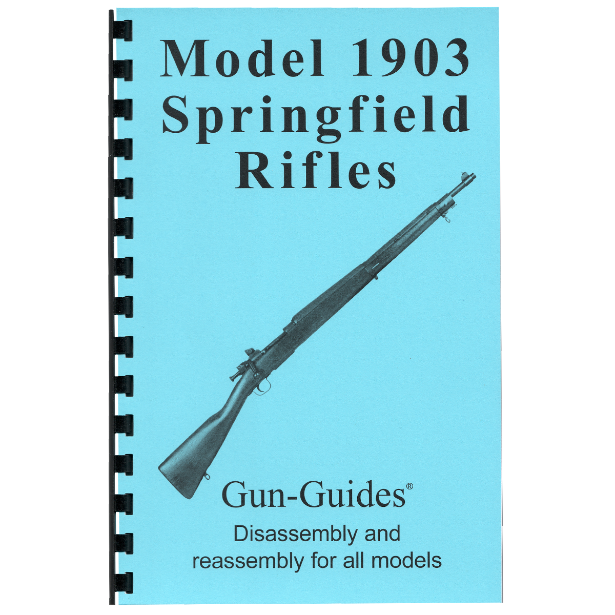 Model 1903 Springfield Rifles Gun-Guides® Disassembly & Reassembly for All Models