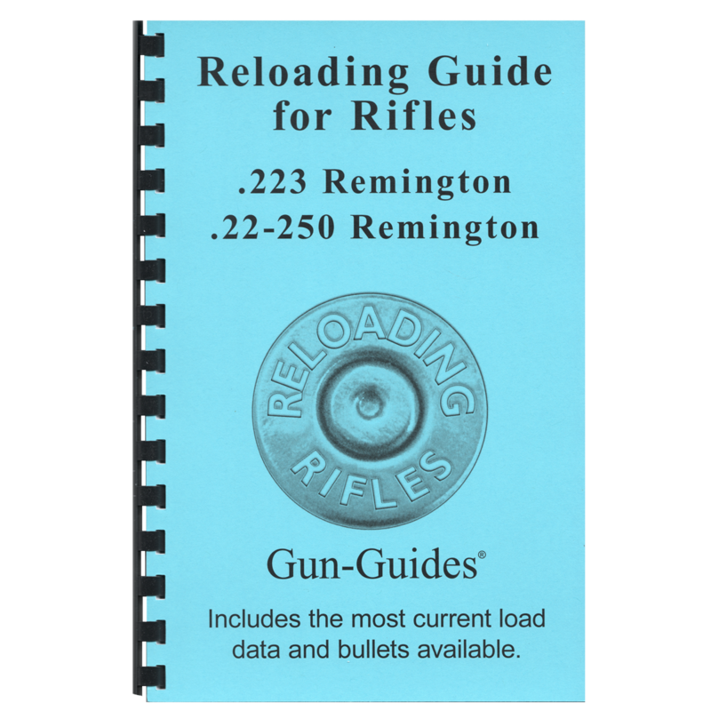 Reloading Guide Rifles - .223 Remington and 22-250 Remington - NEW 2017 Gun-Guides®