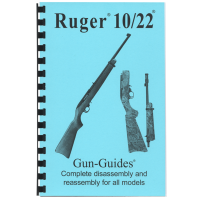 Ruger® 10/22® The COMPLETE Gun-Guides® for All Models