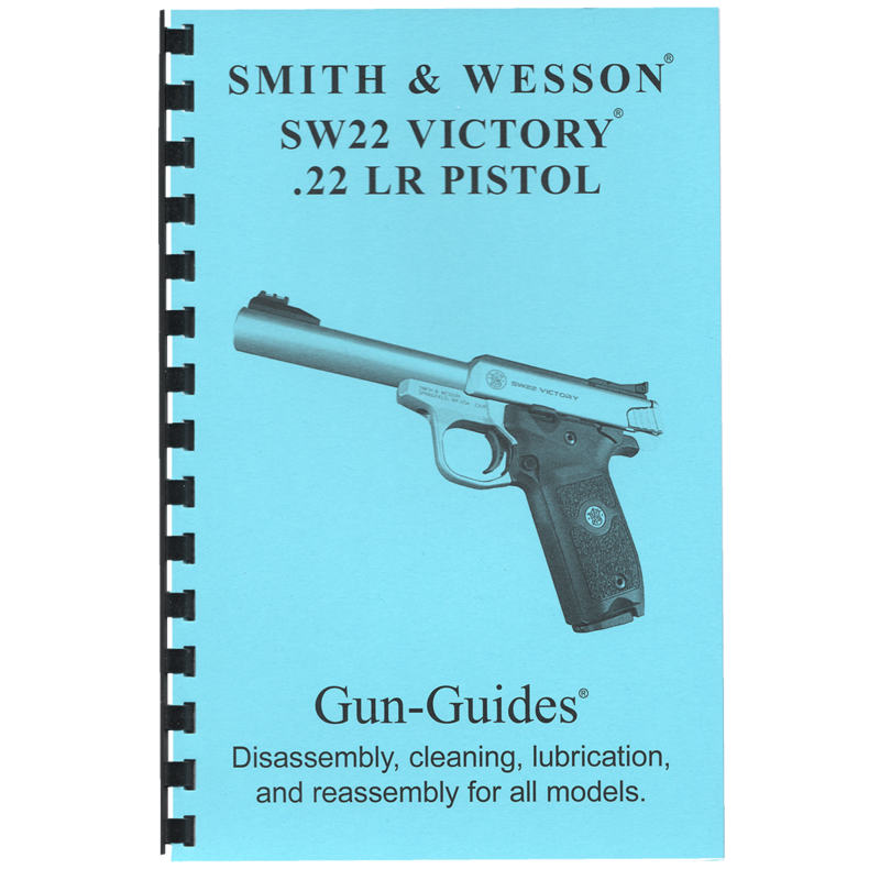 Smith&amp;Wesson SW22 Victory® Pistol -  Gun-Guides® Disassembly, cleaning, lubrication and reassembly for all models.