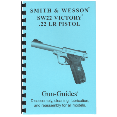 Smith&Wesson SW22 Victory® Pistol -  Gun-Guides® Disassembly, cleaning, lubrication and reassembly for all models.