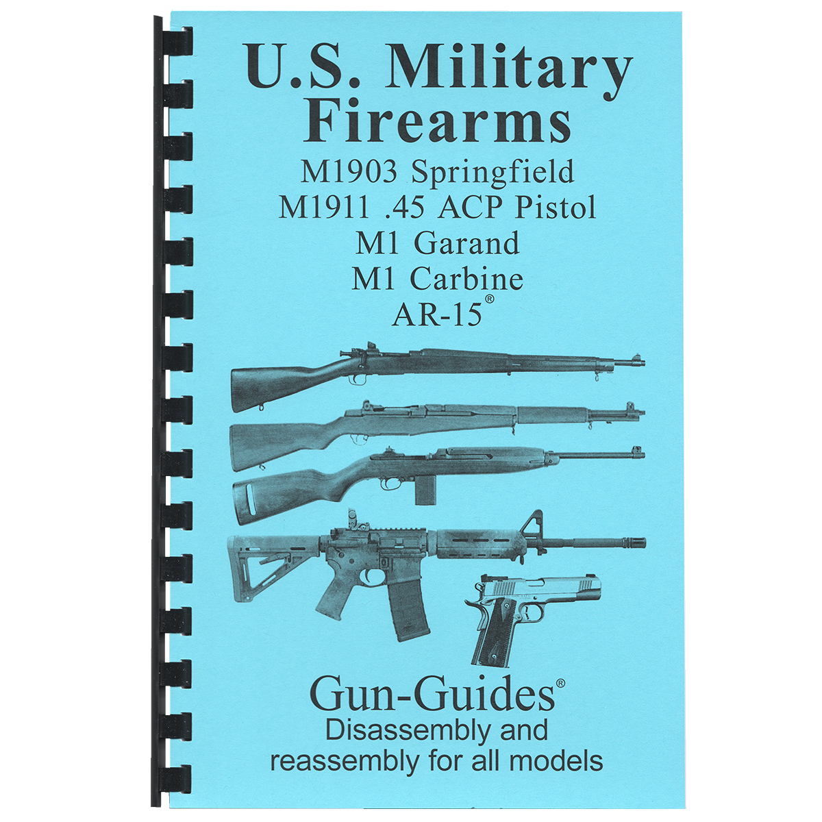U.S. Military Firearms- Compilation of 5 Gun-Guides®