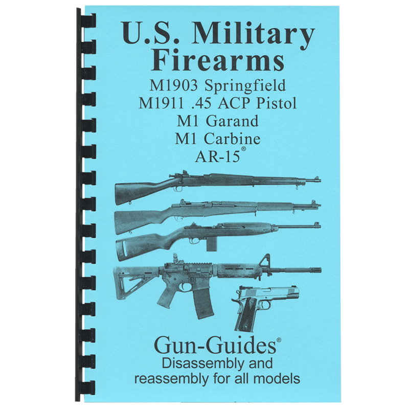 U.S. Military Firearms- Compilation of 5 Gun-Guides®