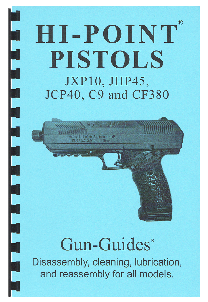 Hi-Point Pistols® Gun-Guides® Disassembly, cleaning, lubrication and reassembly for all models. NEW!