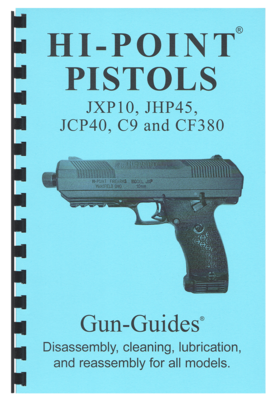 Hi-Point Pistols® Gun-Guides® Disassembly, cleaning, lubrication and reassembly for all models. NEW!