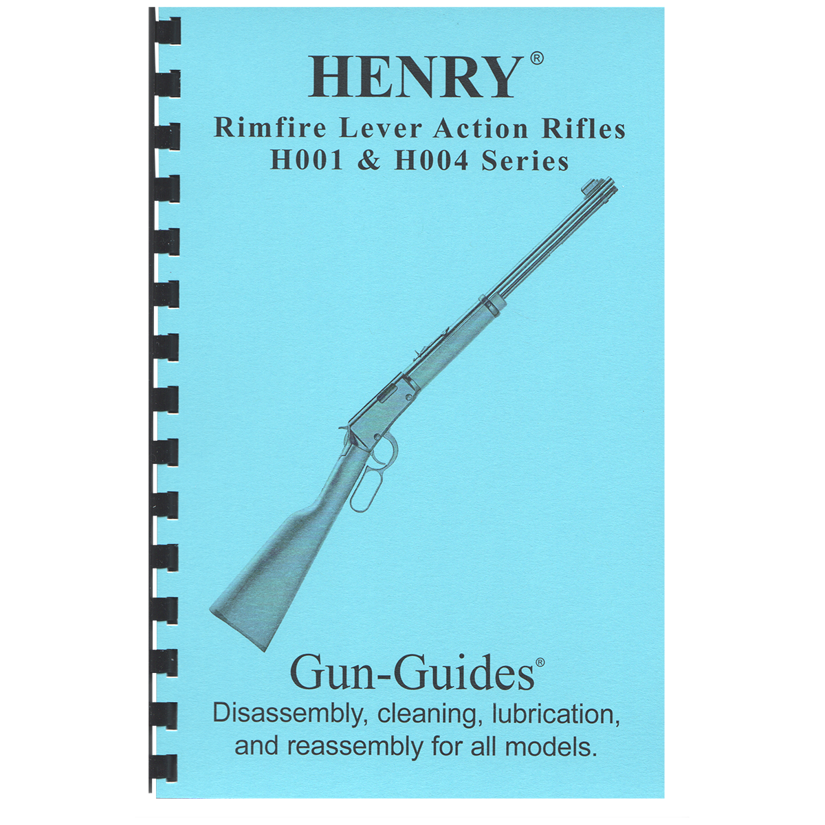 HENRY® Rimfire Lever Action Rifles H001 &amp; H004 Series.   Disassembly, cleaning, lubrication and reassembly for all models.