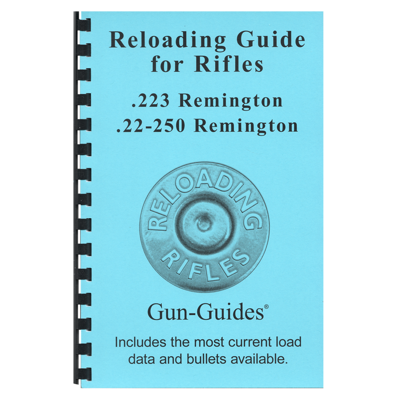 Reloading Guide Rifles - .223 Remington and 22-250 Remington - NEW 2017 Gun-Guides®