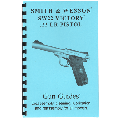 Smith&amp;Wesson SW22 Victory® Pistol -  Gun-Guides® Disassembly, cleaning, lubrication and reassembly for all models.