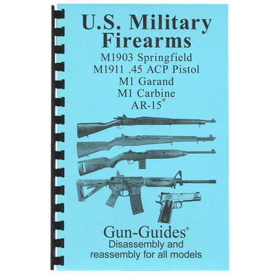 U.S. Military Firearms- Compilation of 5 Gun-Guides®