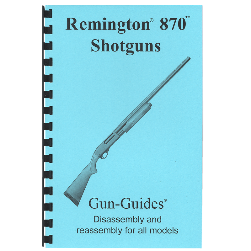Remington 870 Shotguns Gun-Guides® Disassembly &amp; Reassembly for All Models