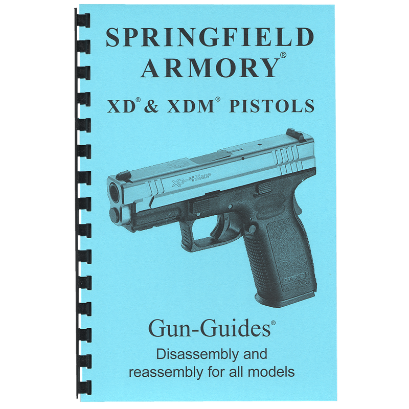 Springfield XD &amp; XDM Pistols Gun-Guides® Disassembly &amp; Reassembly for All Models