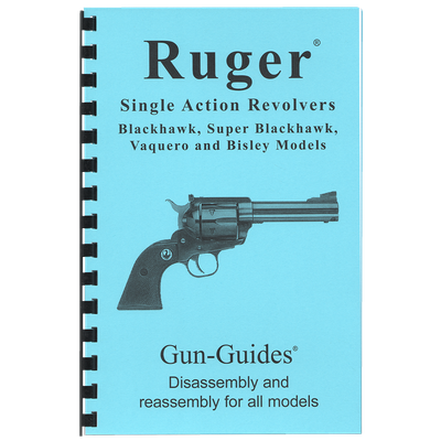 Ruger® Single Action Revolvers Gun-Guides® Disassembly &amp; Reassembly for All Models