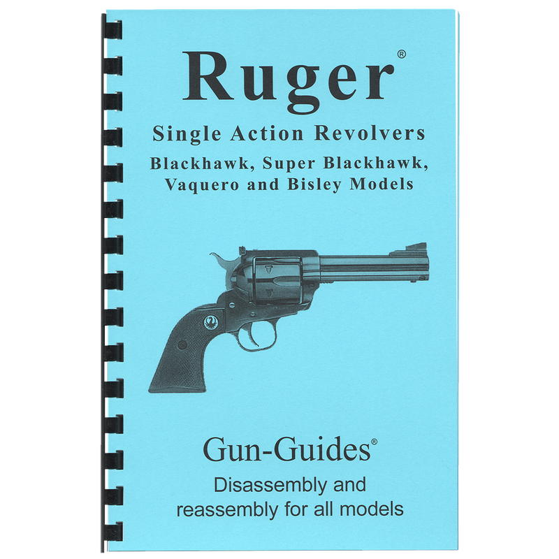 Ruger® Single Action Revolvers Gun-Guides® Disassembly &amp; Reassembly for All Models