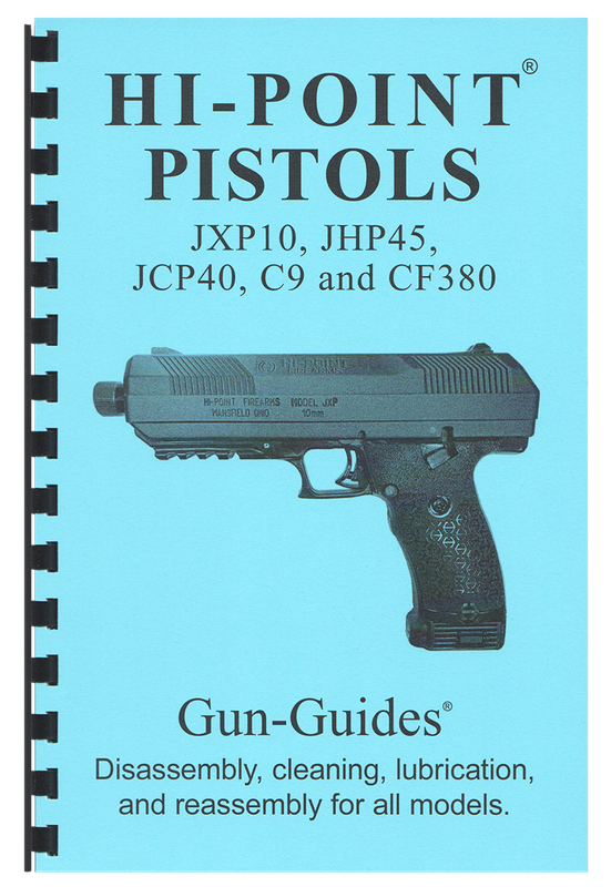 Hi-Point Pistols® Gun-Guides® Disassembly, cleaning, lubrication and reassembly for all models.  NEW!