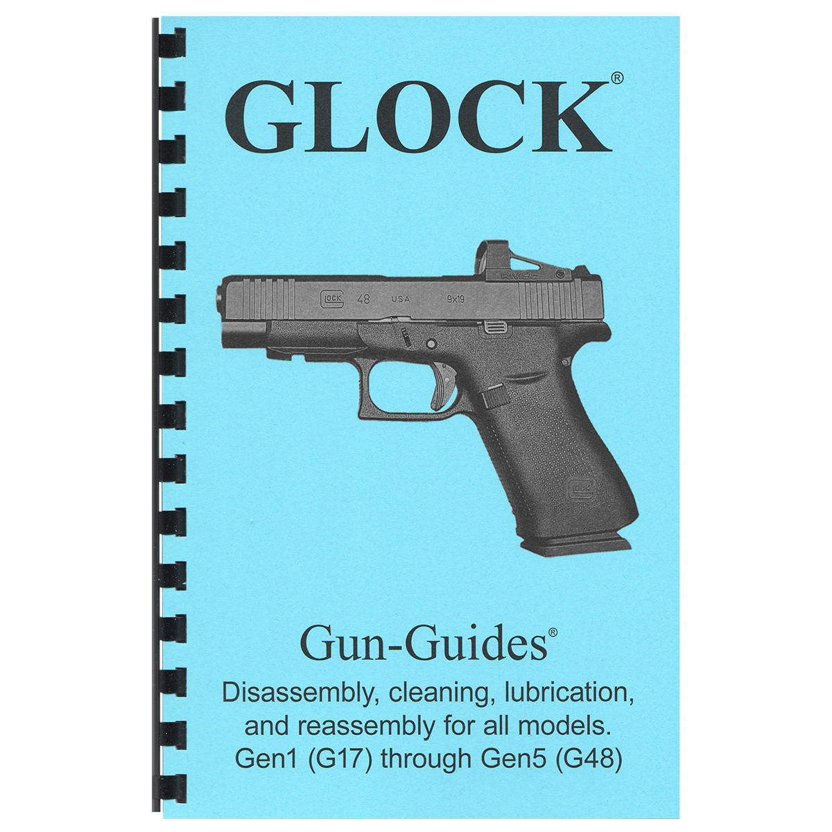Glock® Pistols Gun-Guides® Disassembly, cleaning, lubrication and reassembly for all models. Gen1 (17) through Gen5 (G48).