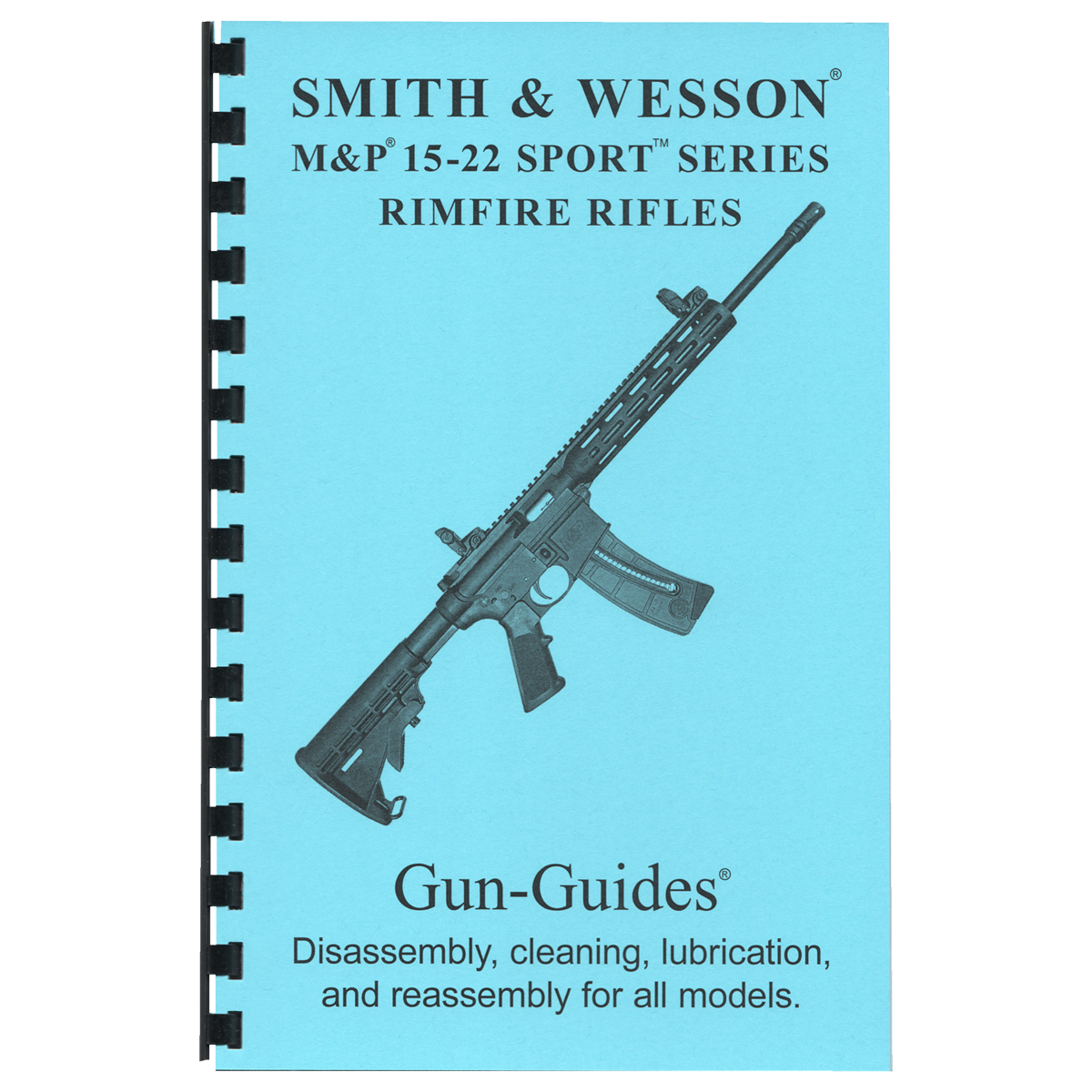 Smith &amp; Wesson® M&amp;P® 15-22 Sport™ Disassembly, cleaning, lubrication, and reassembly for all models.