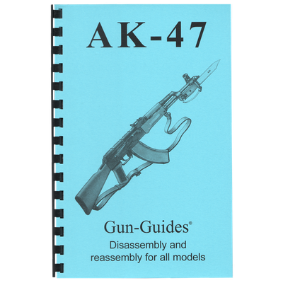 AK-47 Gun-Guides® Disassembly &amp; Reassembly for All Models
