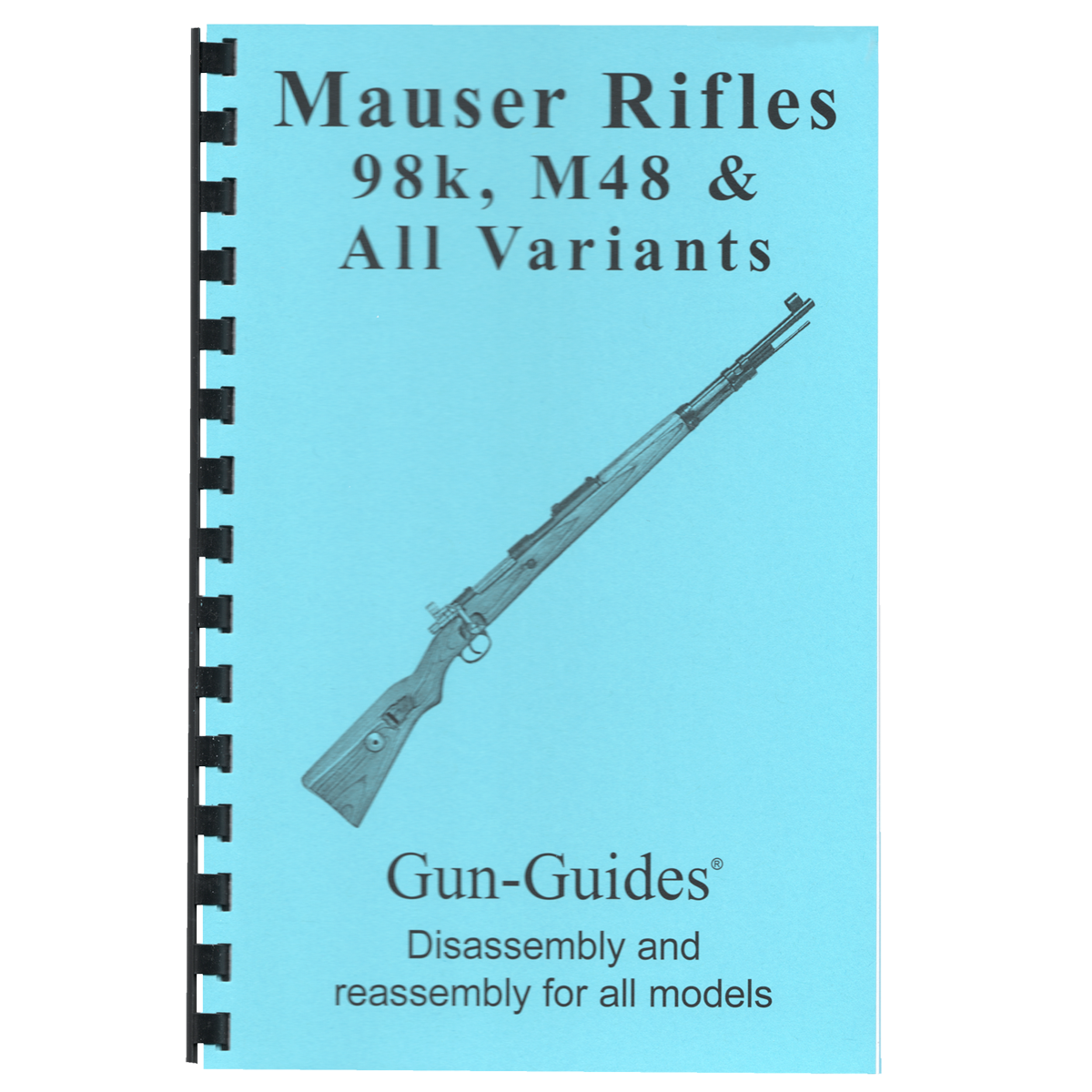 Mauser Rifles Gun-Guides® Disassembly &amp; Reassembly for All Models