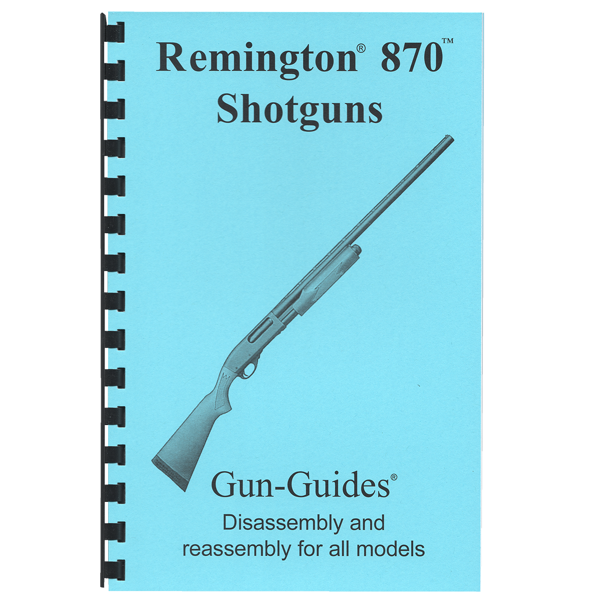 Remington 870 Shotguns Gun-Guides® Disassembly &amp; Reassembly for All Models