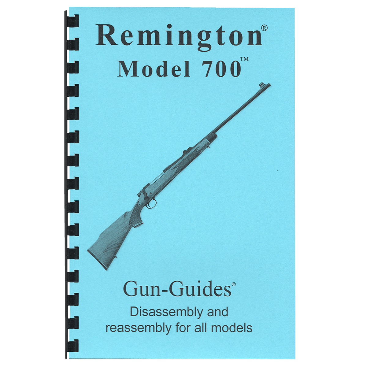Remington® Model 700™ Rifles Gun-Guides® Disassembly &amp; Reassembly for All Models