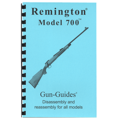 Remington® Model 700™ Rifles Gun-Guides® Disassembly &amp; Reassembly for All Models