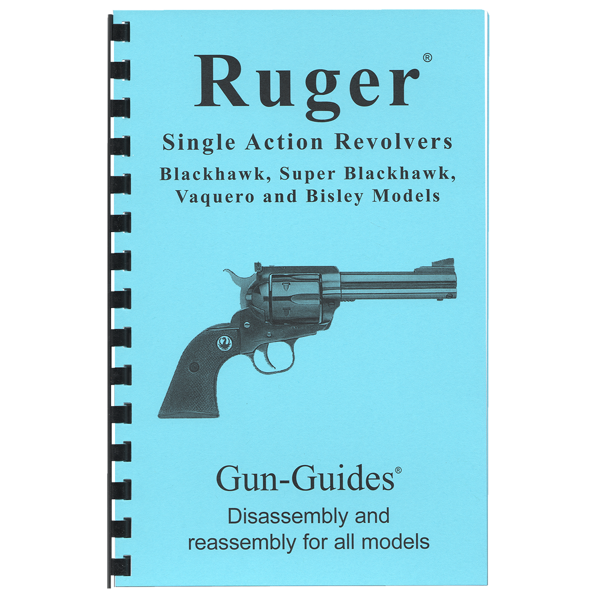 Ruger® Single Action Revolvers Gun-Guides® Disassembly &amp; Reassembly for All Models