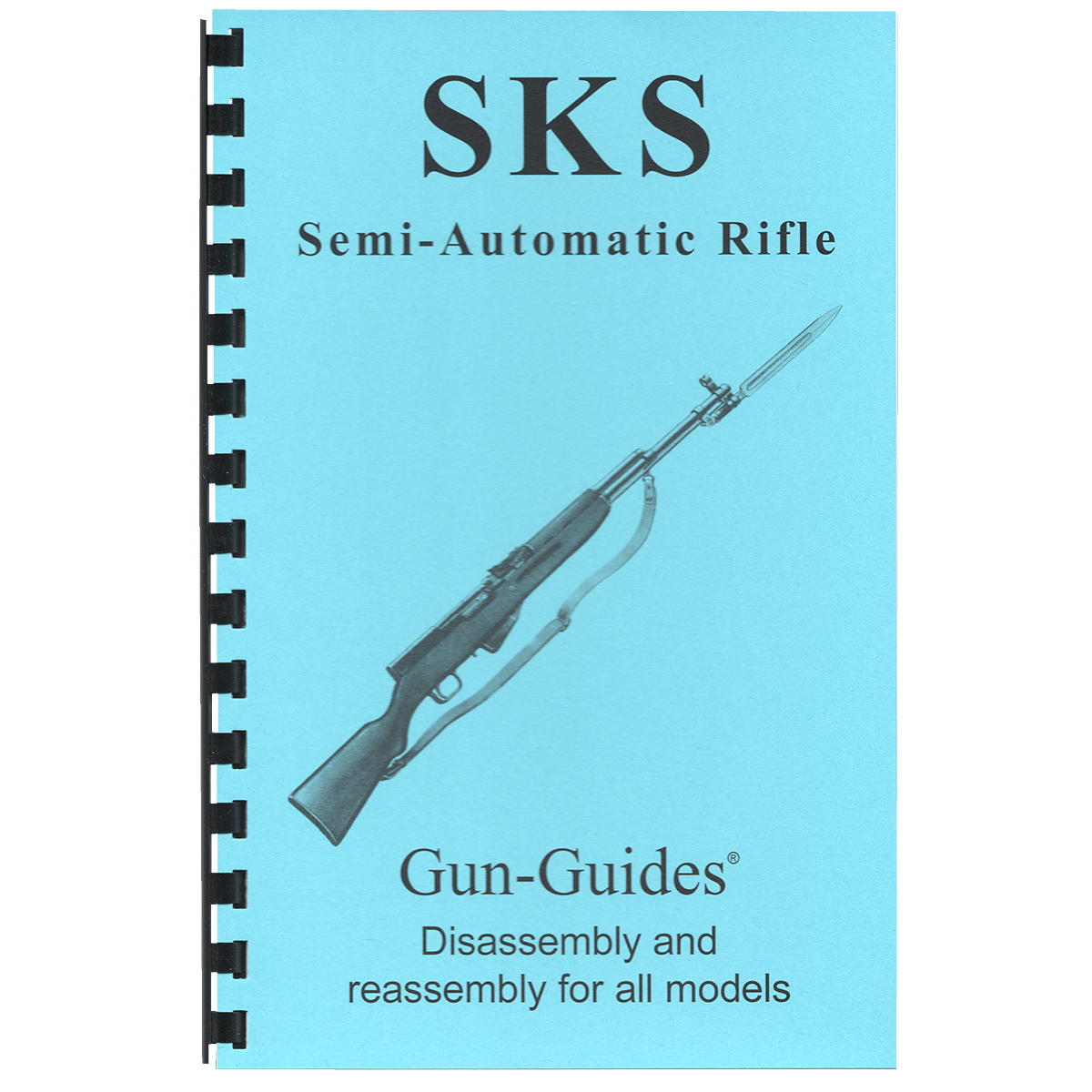 SKS Rifles &amp; All Variants Gun-Guides® Disassembly &amp; Reassembly for All Models