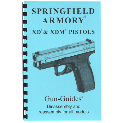Springfield XD &amp; XDM Pistols Gun-Guides® Disassembly &amp; Reassembly for All Models