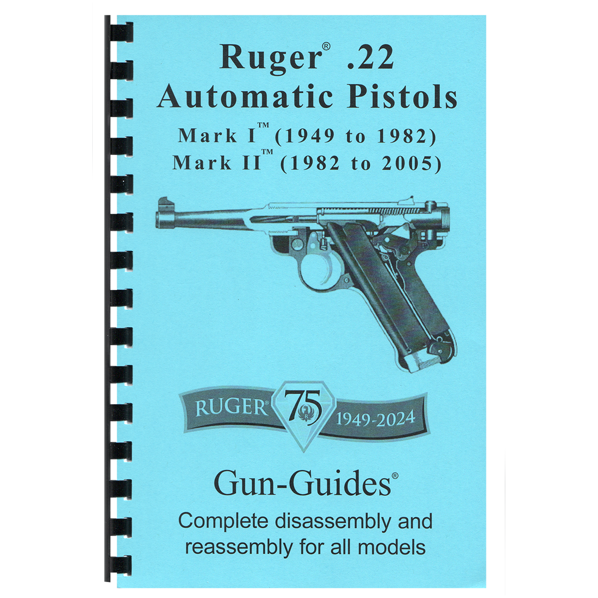 Ruger® Complete Guide - 22 Automatic Pistols Gun-Guides®