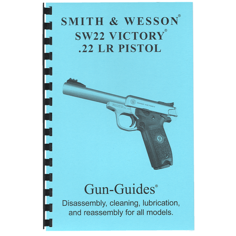 Smith&amp;Wesson SW22 Victory® Pistol -  Gun-Guides® Disassembly, cleaning, lubrication and reassembly for all models.