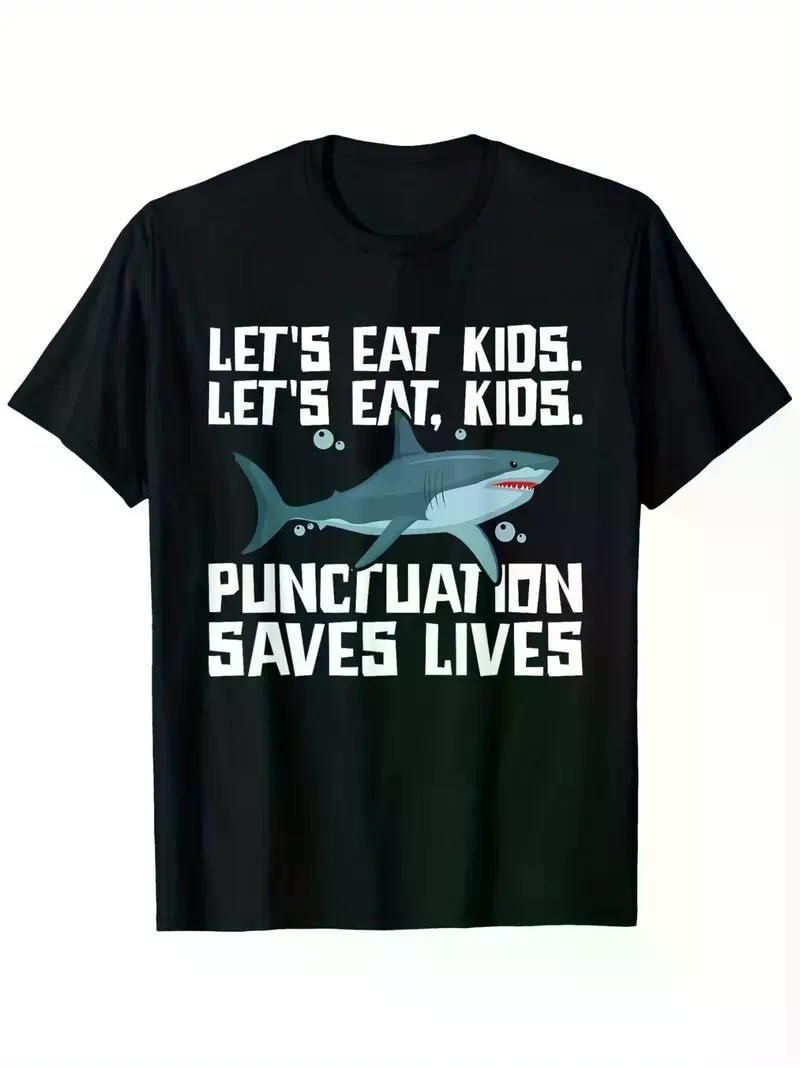 Let&#39;s Eat, Boys &amp; Girls, Punctuation Saves Lives, Grammar Shark T-Shirt, Funny Men&#39;s Short Sleeve Graphic T-Shirt