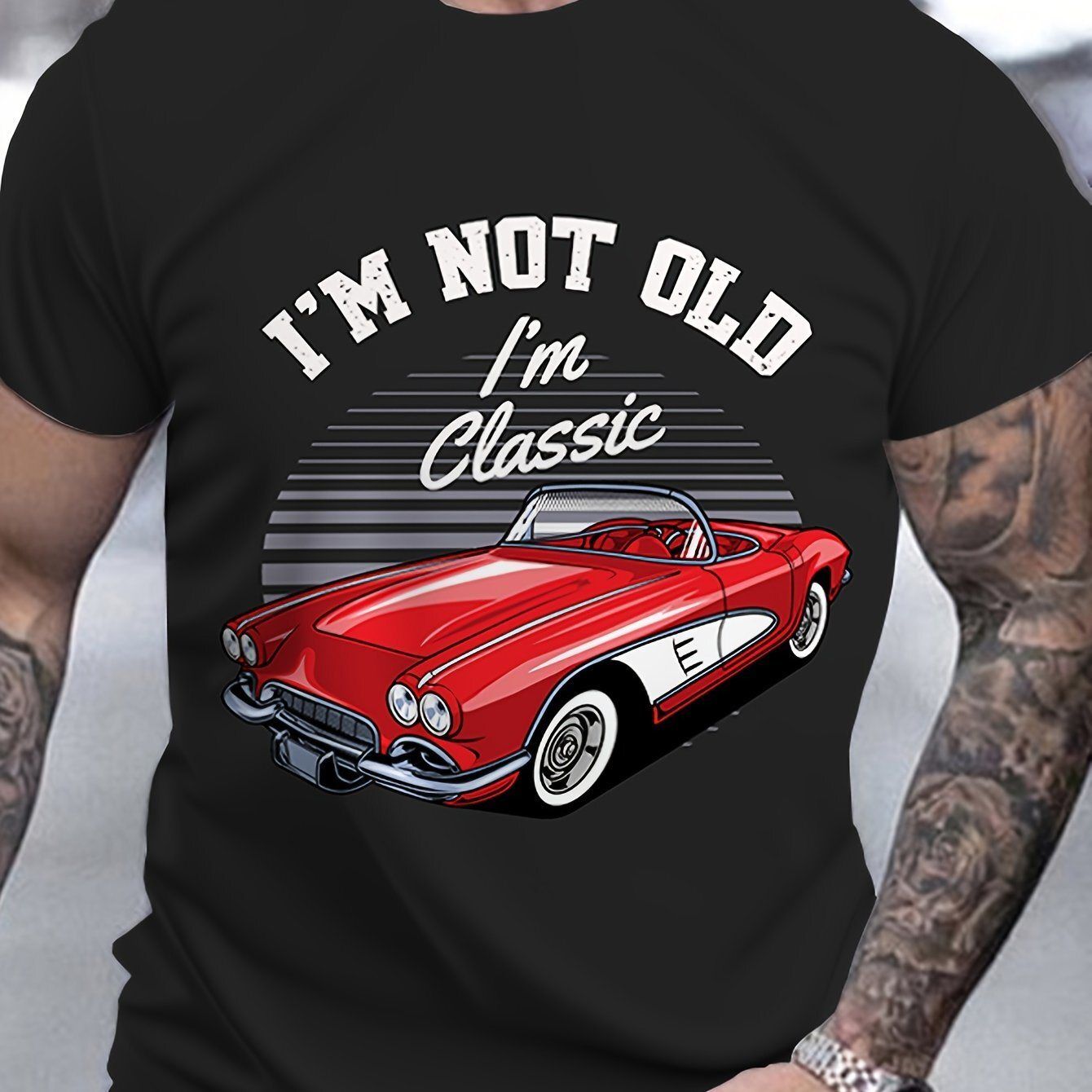 Classic Car Pattern And Letter Print I&#39;m NOT OLD I&#39;m CLASS Round Neck And Short Sleeved T-shirt, Casual And Fashionable Men&#39;s Summer Outdoor Clothing Top