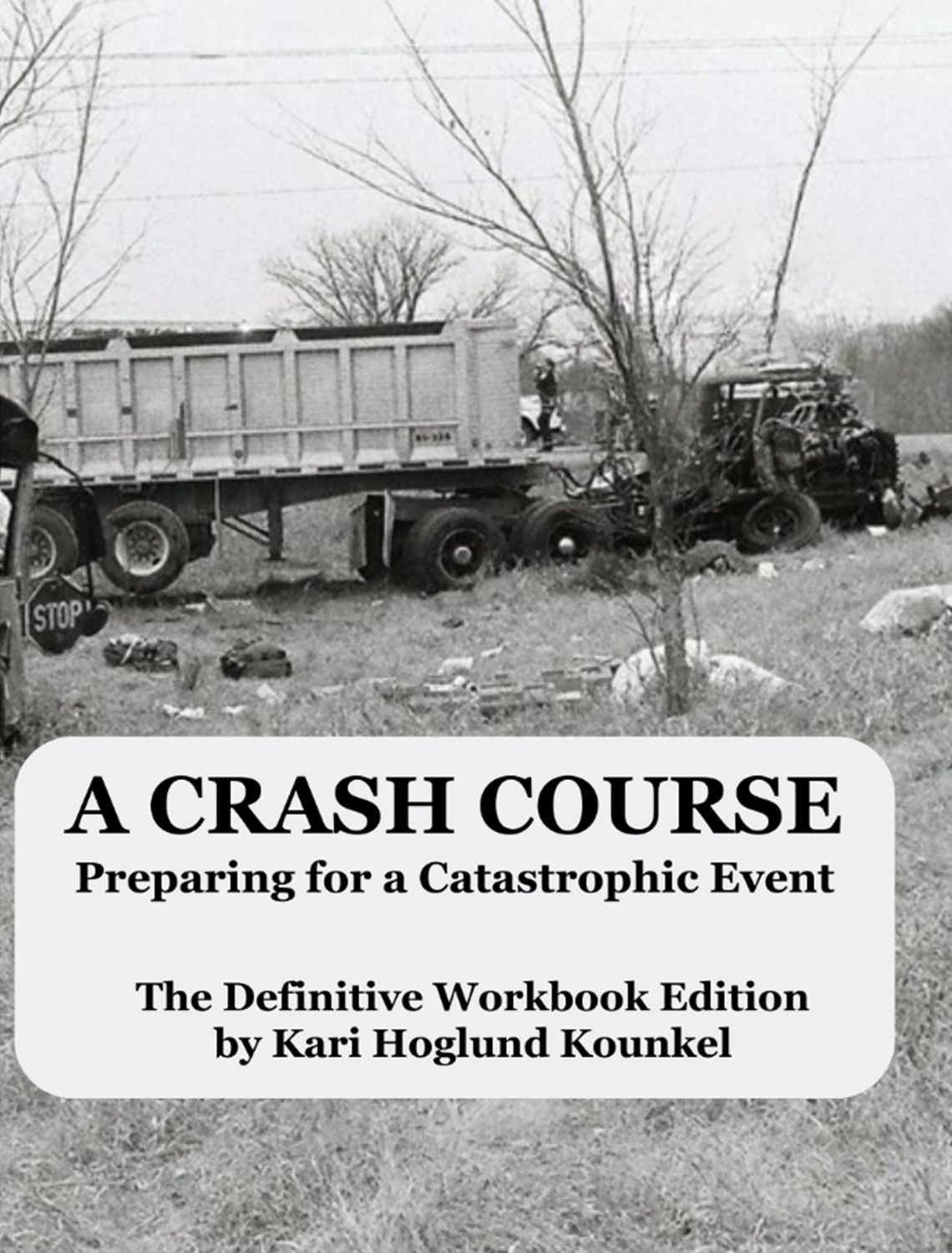 A Crash Course: Preparing for a Catastrophic Event