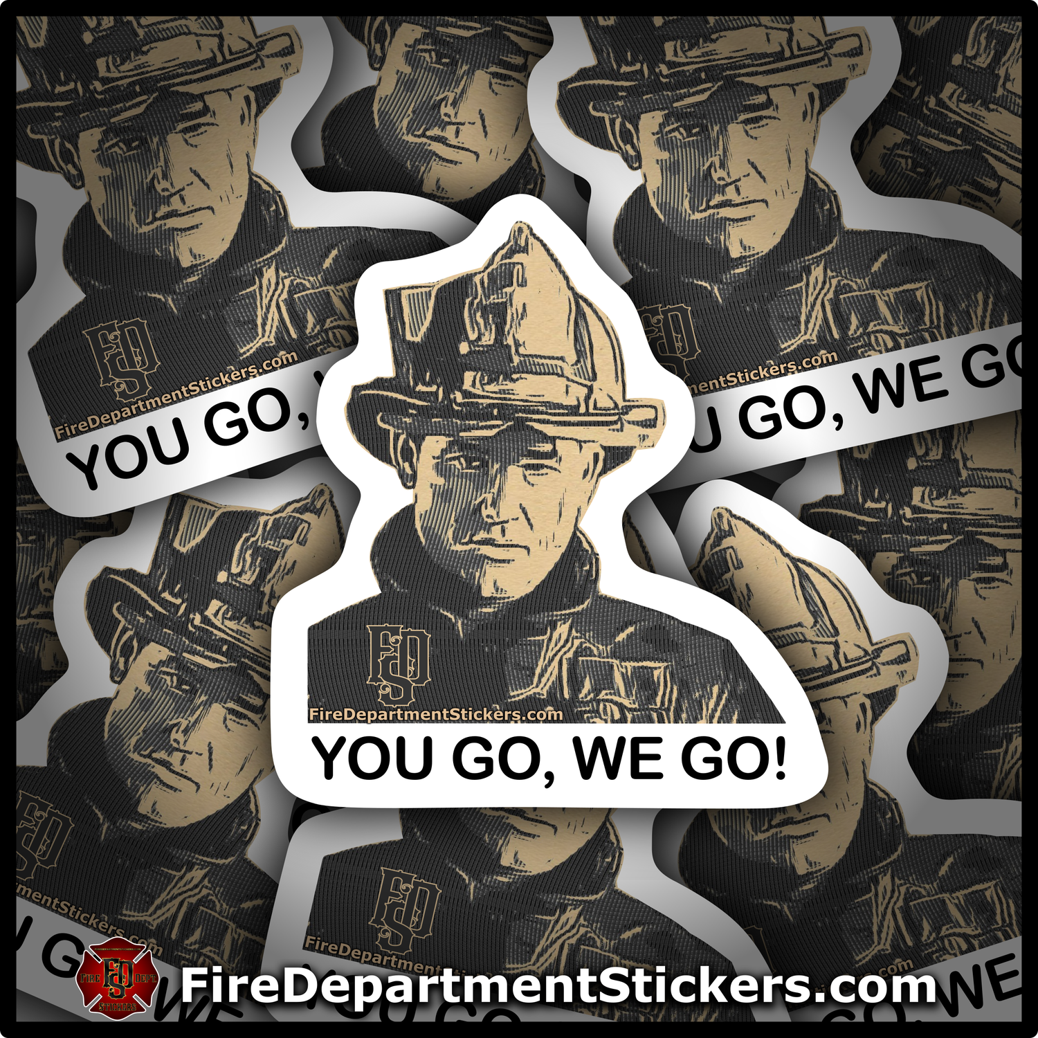 Bull | You Go, We Go!  Firefighter Sticker | Firefighter Gift | Helmet Sticker | Firefighter Meme | Backdraft