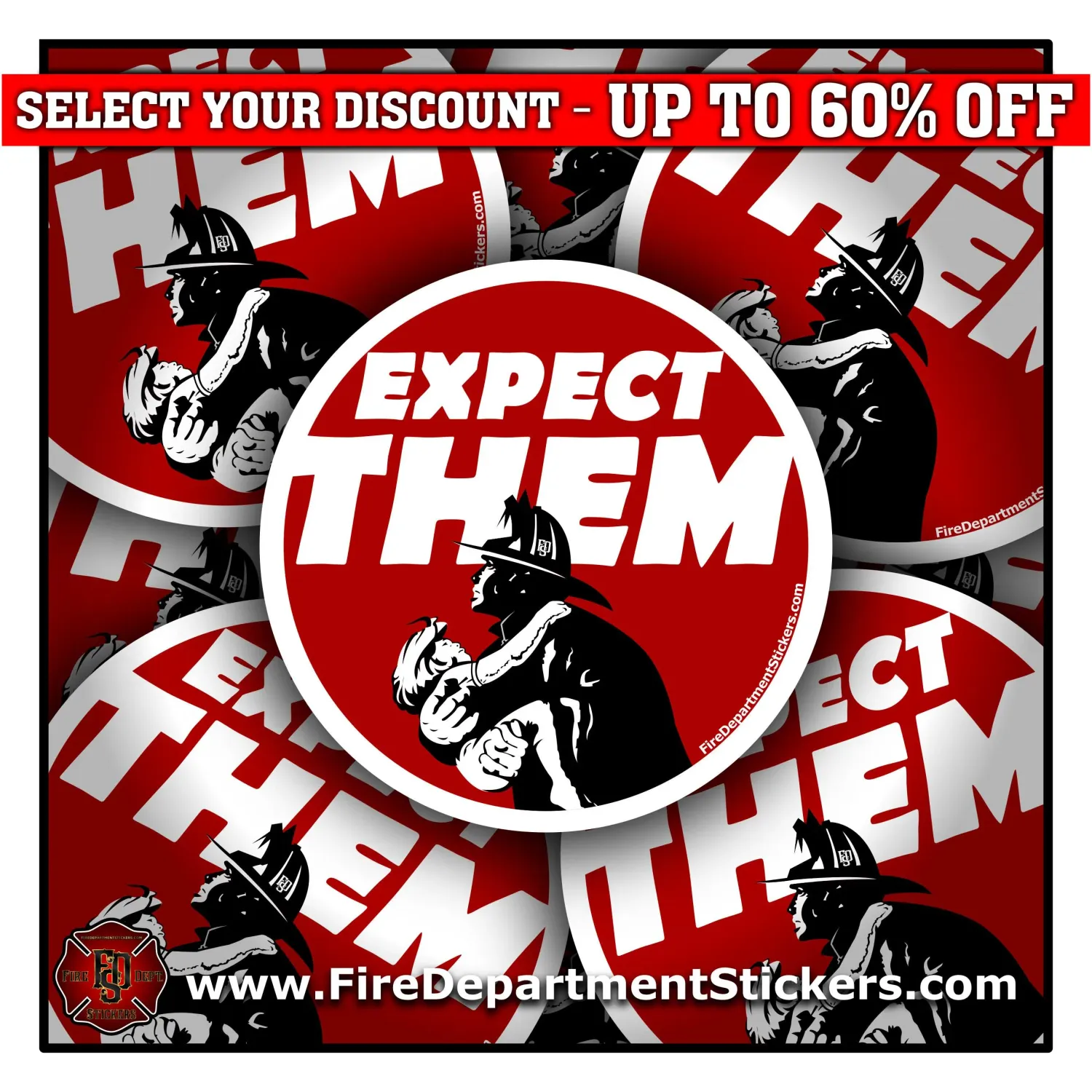 Expect Them!  Firefighter Sticker | Expect Victims | For Them | Firehouse Pride