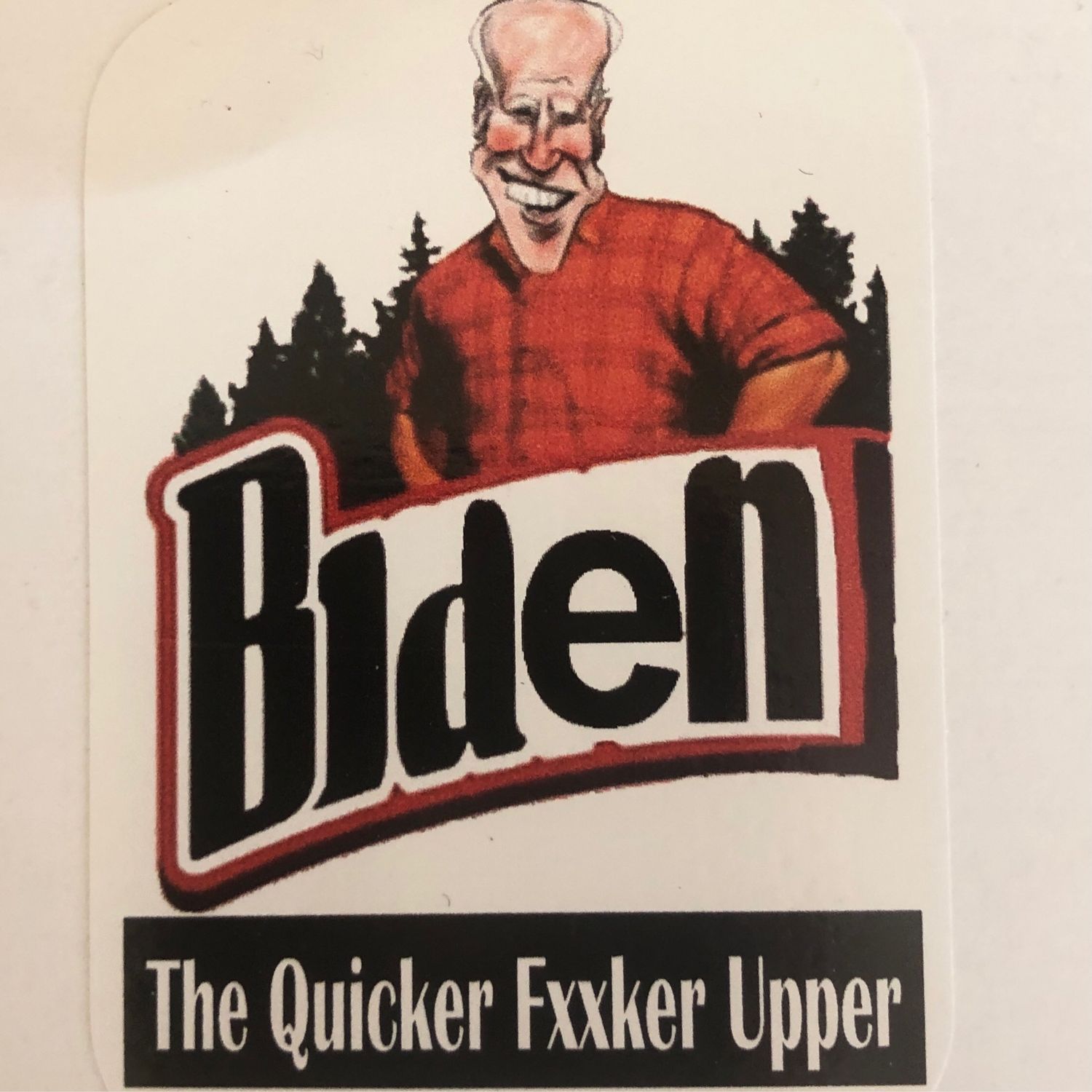BIDEN The Quicker Fxxker Upper Sticker