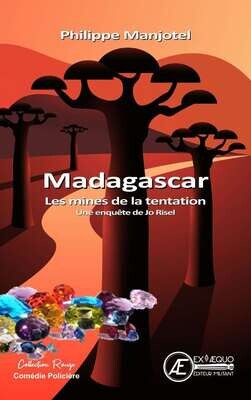 Madagascar - Les mines de la Tentation