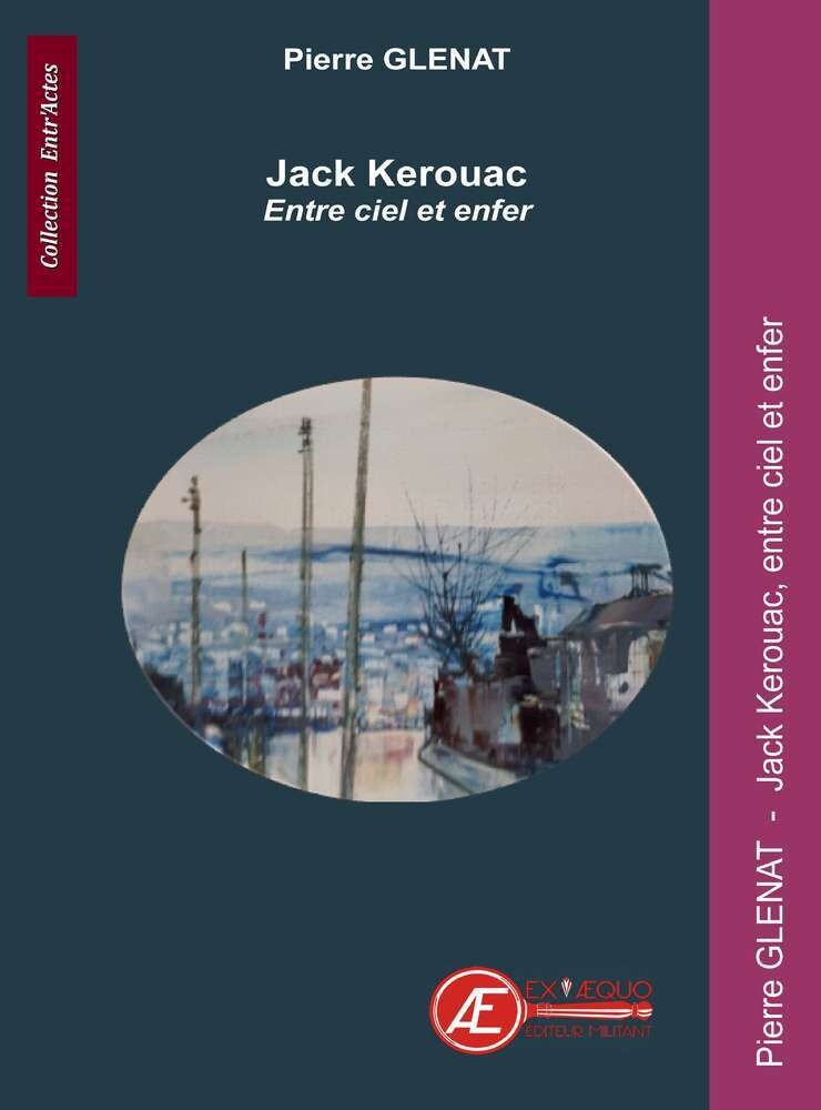 Jack Kerouac - Entre ciel et enfer