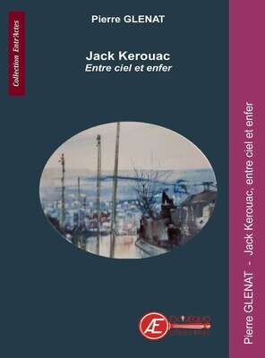 Jack Kerouac - Entre ciel et enfer