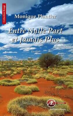 Entre Nulle Part et Jamais Plus