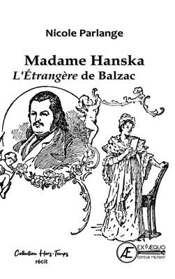 Madame Hanska, l'Etrangère de Balzac