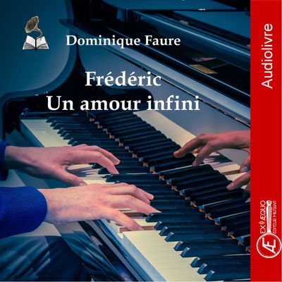 Frédéric, un amour infini - audiolivre de Dominique Faure