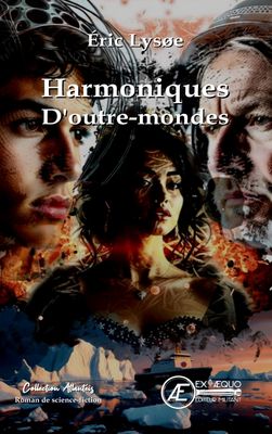 Harmoniques d'outre-mondes